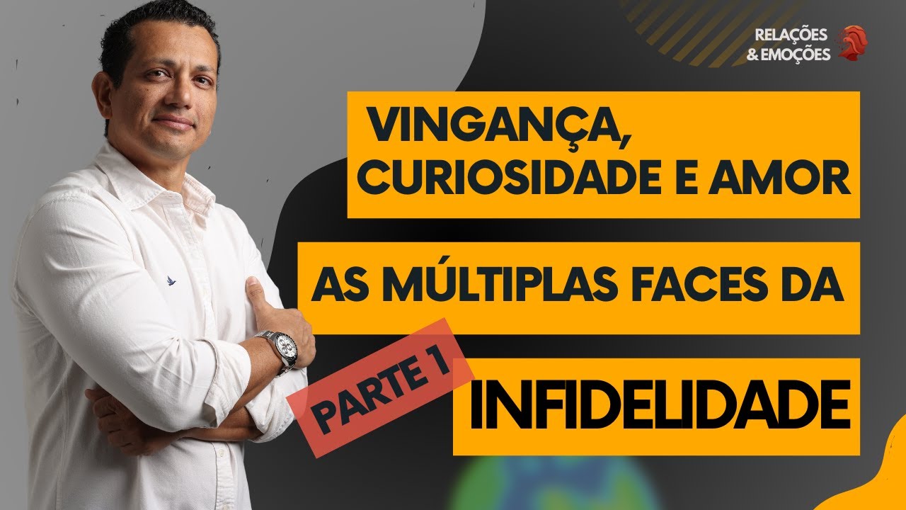 Vingança, curiosidade e amor: as múltiplas faces da infidelidade explicadas
